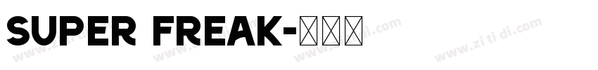 SUPER FREAK字体转换